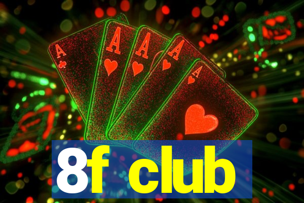 8f club